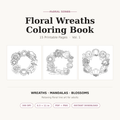 Floral Wreath Coloring Book | 15 Printable Pages | Flower Mandala & Wreath Line Art | Adult Coloring | Instant Digital Download PDF